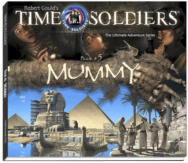 Time Soldiers Book #5 - MUMMY